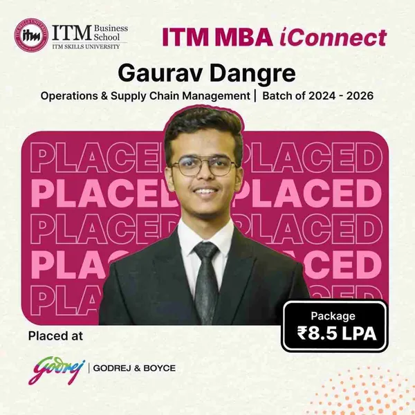 Gaurav Dangre, MBA Operations and Supply Chain Management, ITM Business School Navi Mumbai batch 2024-26, placed at Godrej and Boyce