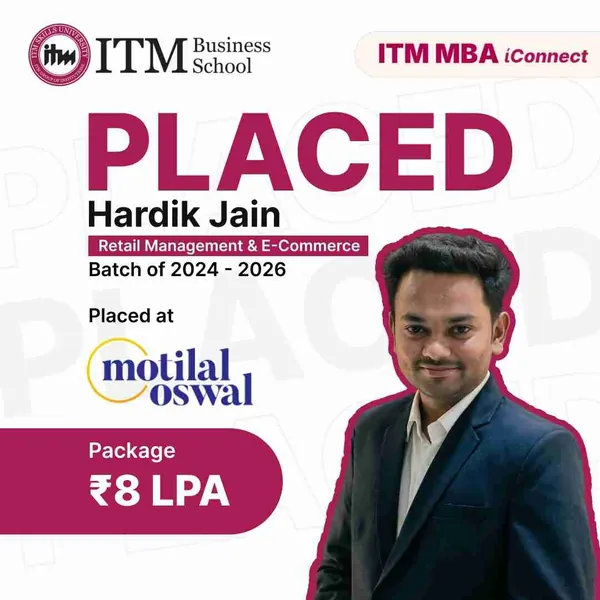 Hardik Jain, MBA Retail Management and E-Commerce, ITM Business School Navi Mumbai batch 2024-26, placed at Motilal Oswal