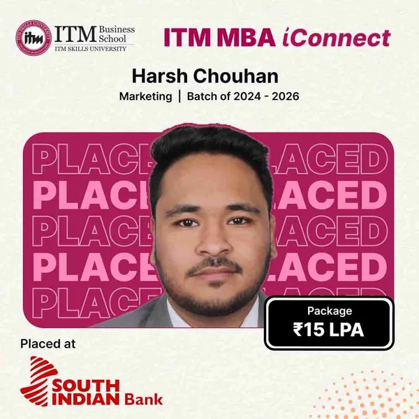 Harsh Chouhan, MBA Marketing, ITM Business School Navi Mumbai batch 2024-26, placed at South Indian Bank