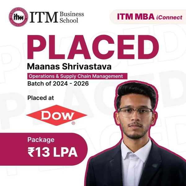 Maanas Shrivastava, MBA Operations and Supply Chain Management, ITM Business School Navi Mumbai batch 2024-26, placed at DOW