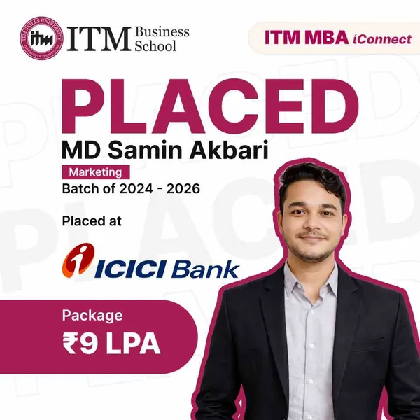 MD Samin Akbari, MBA Marketing, ITM Business School Navi Mumbai batch 2024-26, placed at ICICI Bank