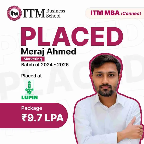 Meraj Ahmed, MBA Marketing, ITM Business School Navi Mumbai batch 2024-26, placed at Lupin