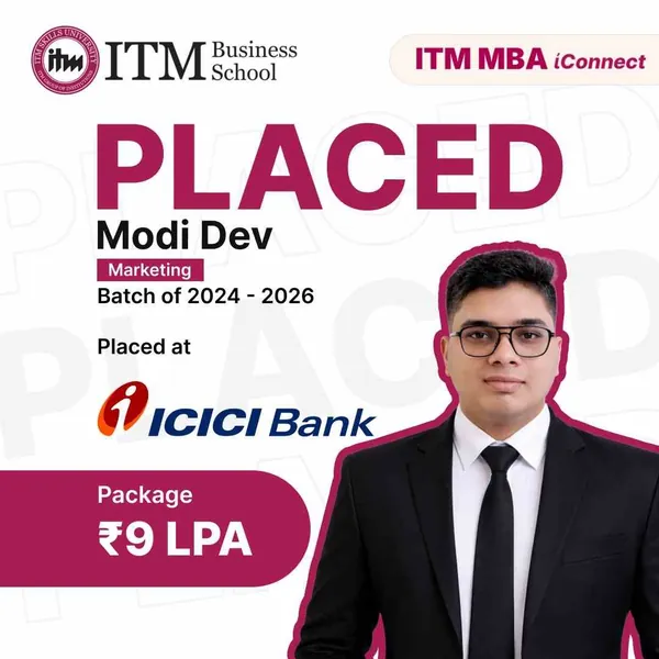 Modi Dev, MBA Marketing, ITM Business School Navi Mumbai batch 2024-26, placed at ICICI Bank