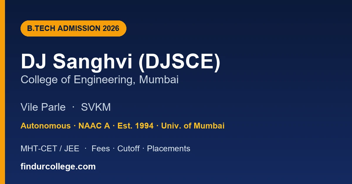 DJ Sanghvi (DJSCE) Mumbai B.Tech Admission 2026