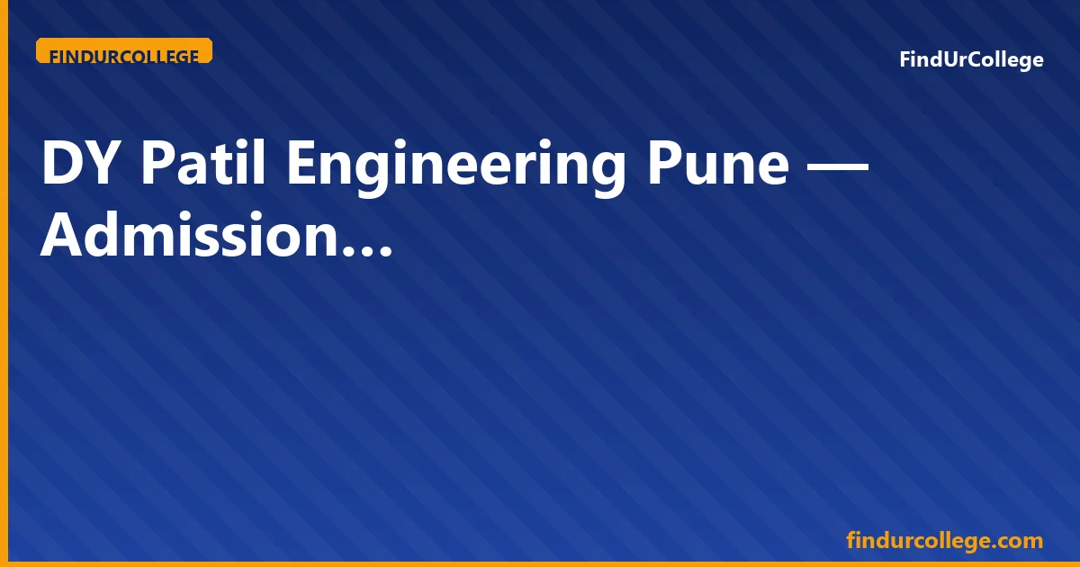 DY Patil Engineering College Pune B.Tech Admission 2026