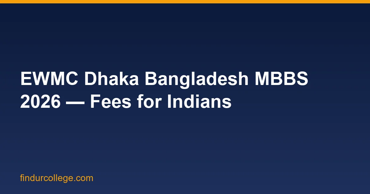 East West Medical College (EWMC) Bangladesh MBBS 2026 Admiss