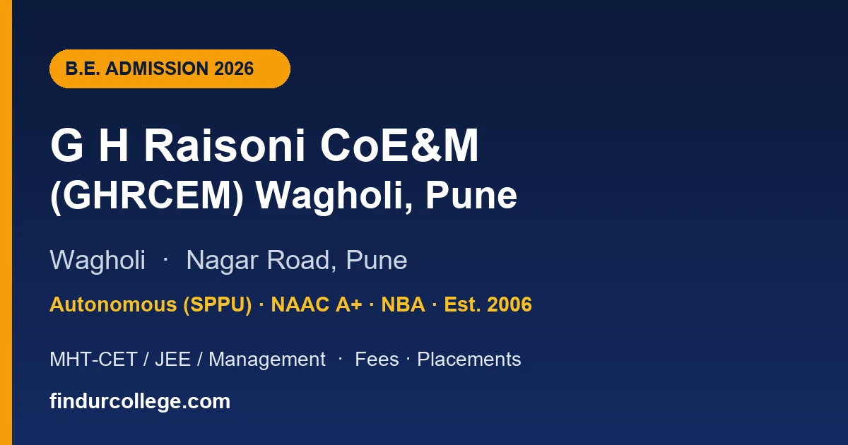 GH Raisoni CoE&amp;M Pune B.E. Admission 2026