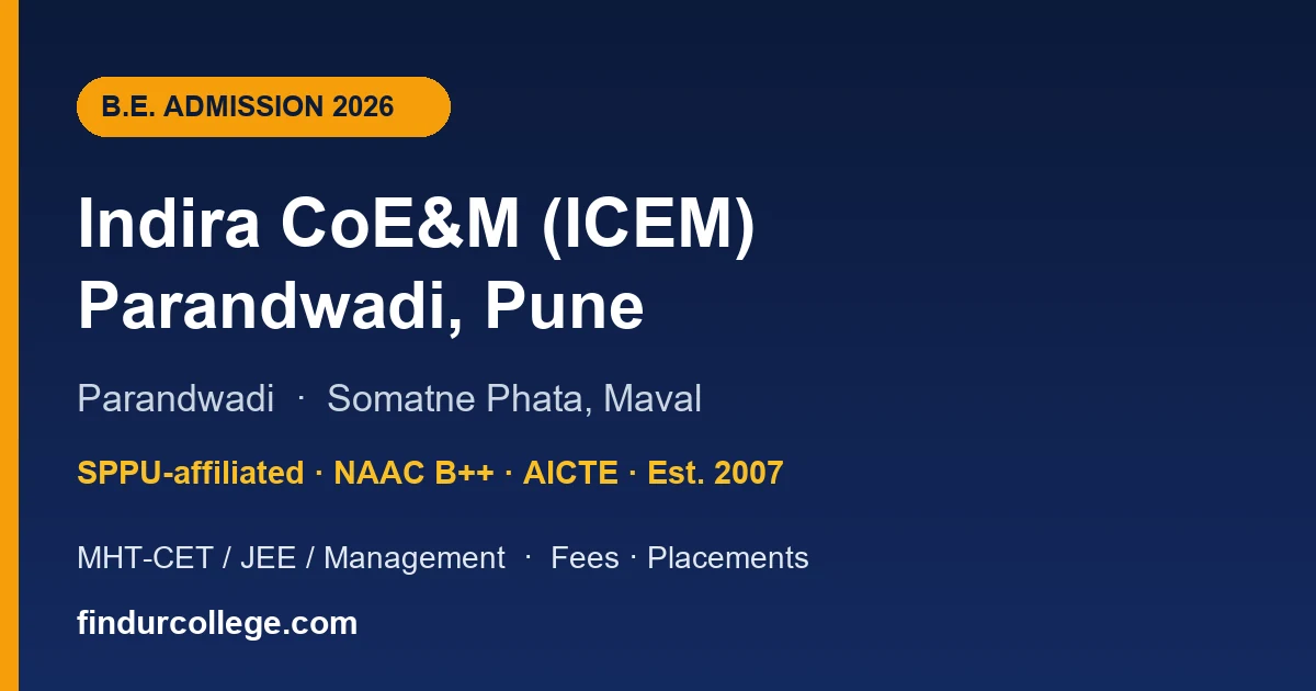 Indira CoE&amp;M (ICEM) Pune B.E. Admission 2026