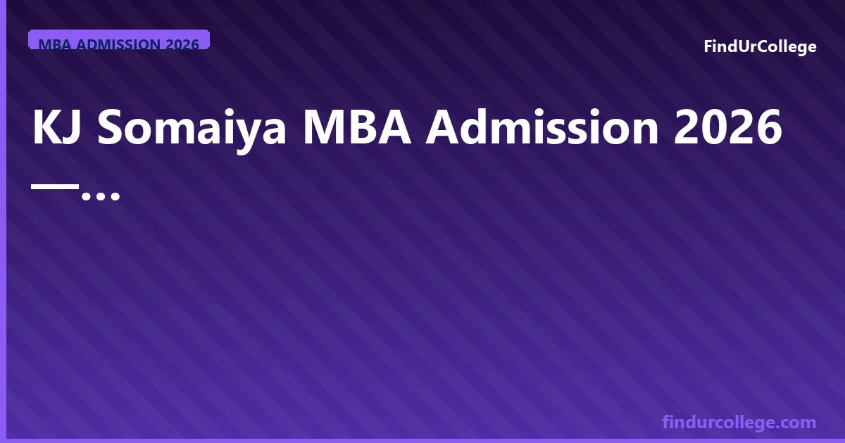 KJ Somaiya Mumbai MBA Admission 2026