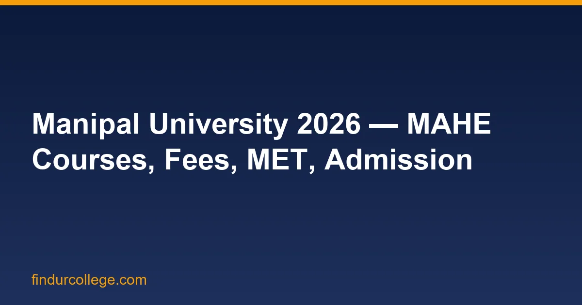 Manipal University (MAHE) 2026