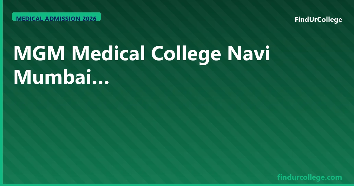 MGM Medical College Navi Mumbai MBBS Admission 2026