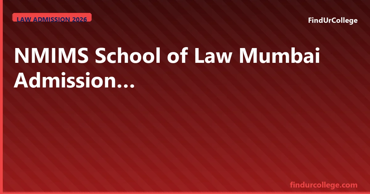 NMIMS School of Law Mumbai 2026 NLAT, Fees & Corporate Law G
