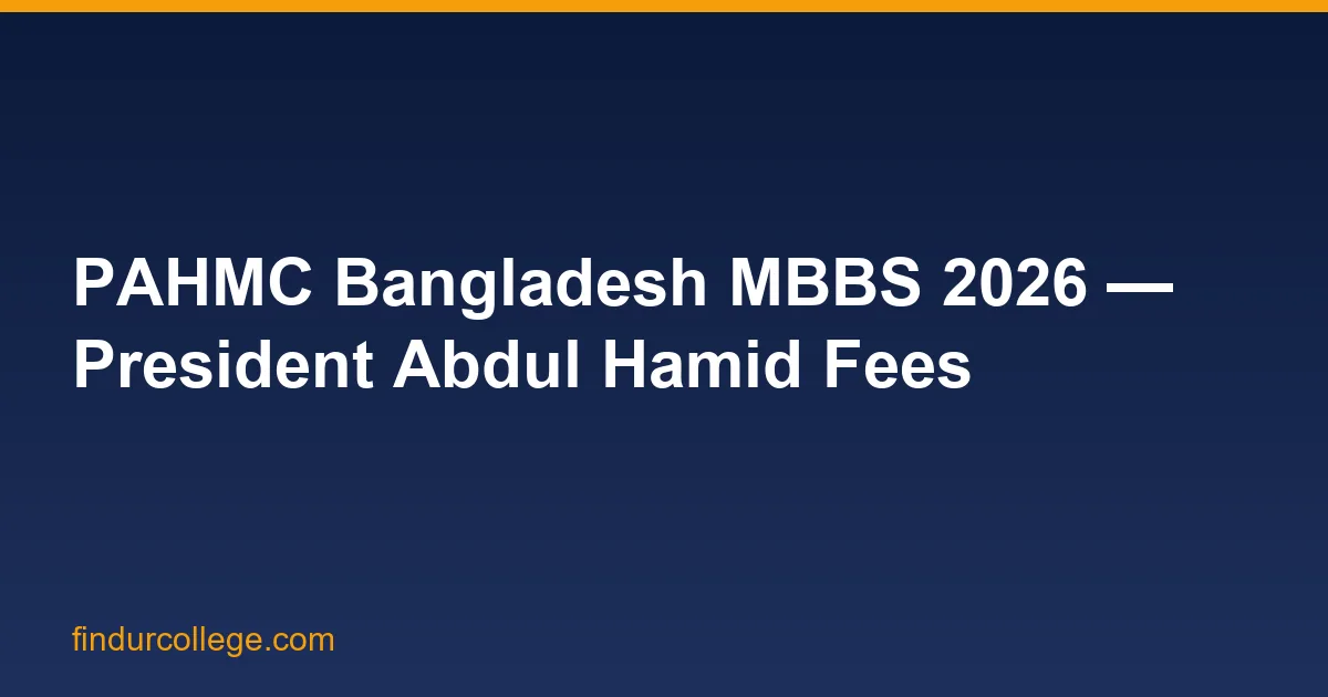 President Abdul Hamid Medical College (PAHMC) Bangladesh MBB