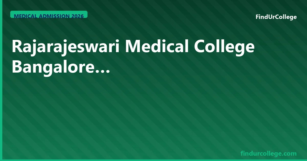Rajarajeswari Medical College Bangalore MBBS Admission 2026