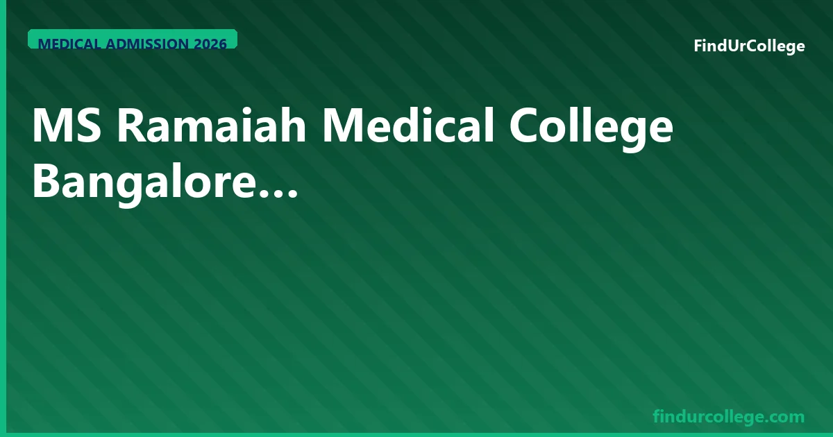MS Ramaiah Medical (MSRMC)