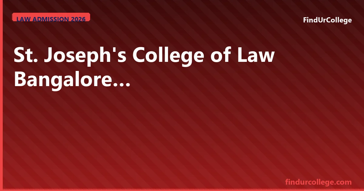 St. Joseph's College of Law Bangalore 2026 CLAT/KLEE, Fees &