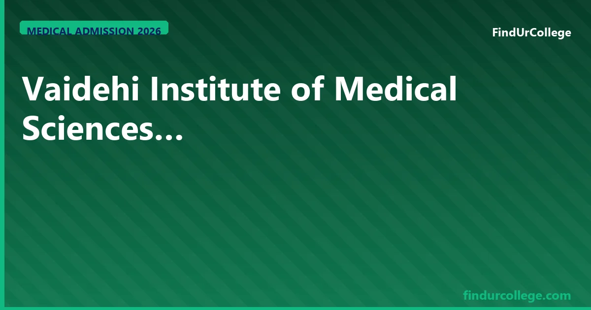 Vydehi Institute of Medical Sciences Bangalore MBBS Admissio