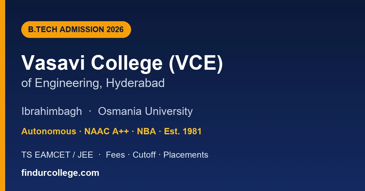 Vasavi College (VCE) Hyderabad B.Tech Admission 2026
